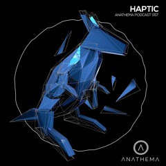 Anathema Podcast 057 - Haptic