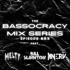The Bassocracy Mix Series Episode 003