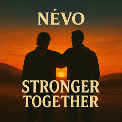Névo - Stronger Together