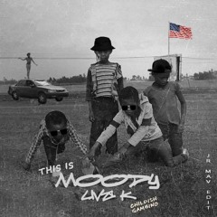 Liva K x Childish Gambino - This is Moody (Jr Mav Edit)