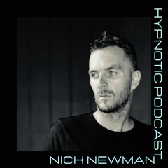 Hypnotic Podcast - Nick Newman