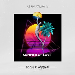 Abriviatura IV - Summer Of Love (Original Mix)