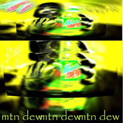 mtn dew T_T (weedpackk)