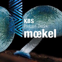 [mœkel] @ [KBS Podcast 065] [241231]