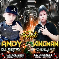 // CHICHITA DE LA BUENA // - ANDY DJ REMIX FT KINGMAN DJ