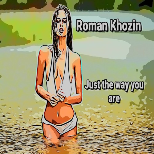 Just The Way You Are