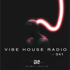 Vibe House Radio 041 - 05.21.23