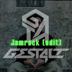 Jamrock (GEST4LT edit)