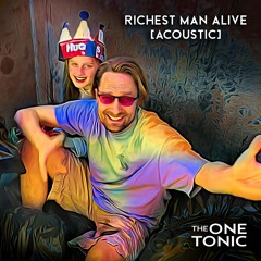 Richest Man Alive [Acoustic]