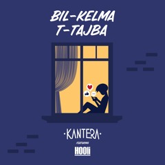 Kantera - Bil-Kelma t-Tajba (feat. HOOli)