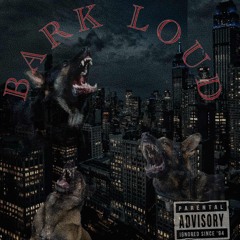 bark loud (ekebabyy)