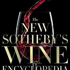 [DOWNLOAD] EPUB ✉️ The New Sotheby's Wine Encyclopedia by  Tom Stevenson EPUB KINDLE