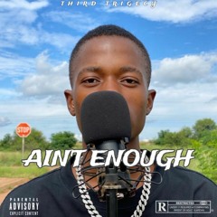 Ain't enough