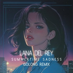 Lana Del Rey - Summertime Sadness (Melodic Techno Remix)