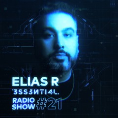 3SS3NTI4L Radio Show #21 - Elias R