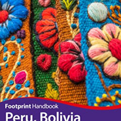 [Download] KINDLE 📒 Peru, Bolivia & Ecuador (Footprint Handbooks) by  Robert Kunstae