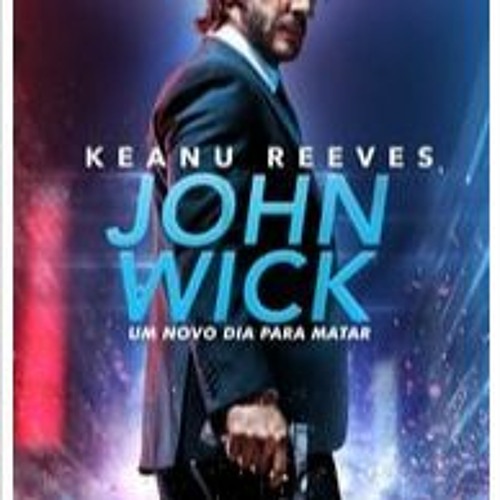 John Wick: Um Novo Dia Para Matar (Dublado) – Filmes no Google Play