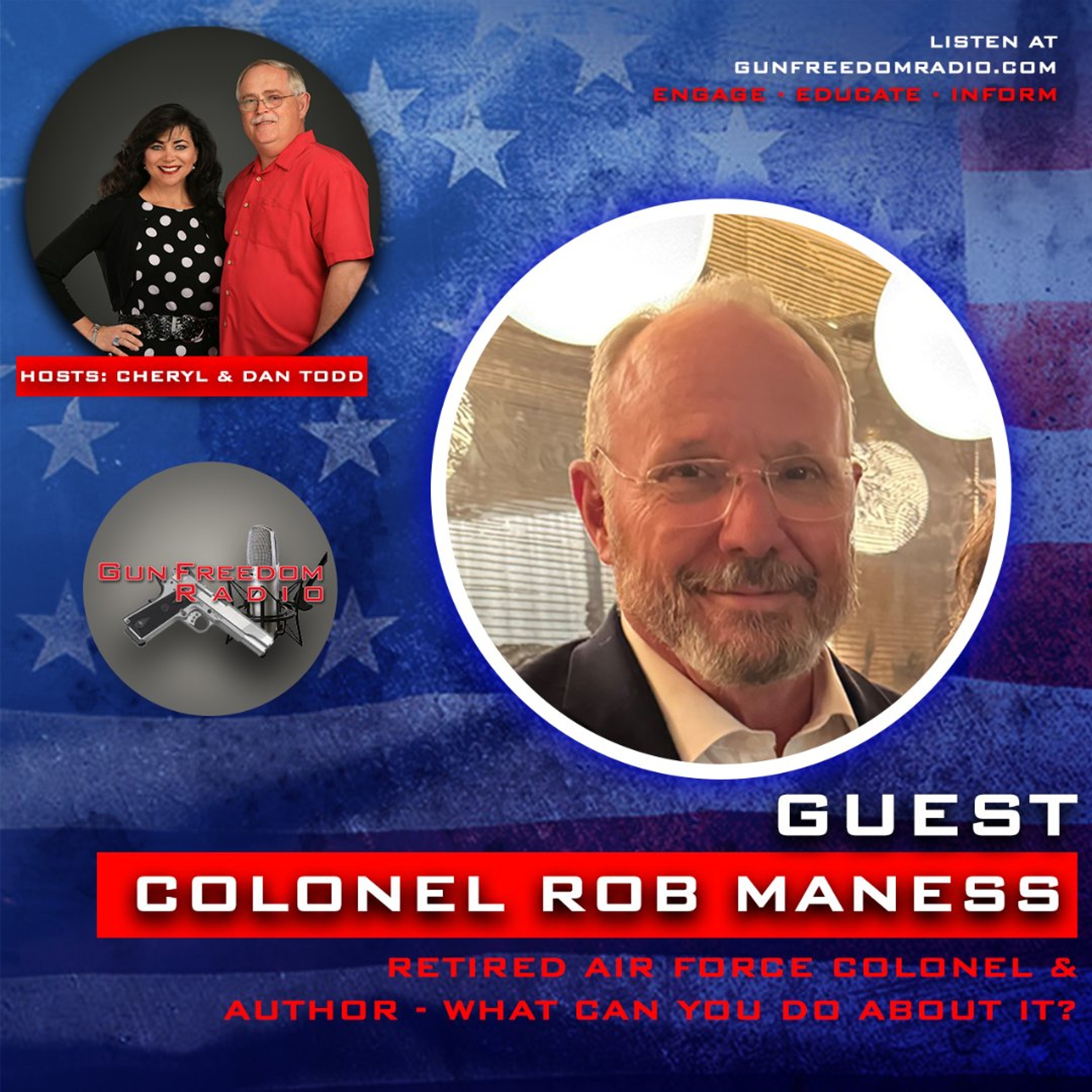 Leadership, Liberty, and Saving America with Colonel Rob Maness - GunFreedomRadio EP518 episode artwork