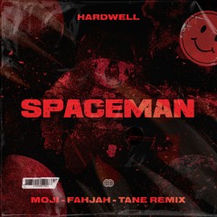 Hardwell - Spaceman (MOJI, Fahjah & T A N E Techno Remix)