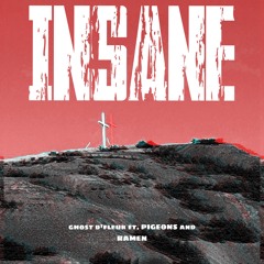 Insane (feat. ghost d'fleur)