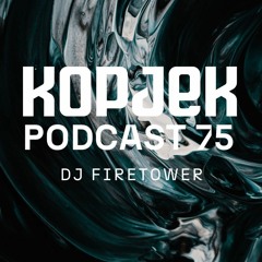 KopjeK Podcast 75 | DJ Firetower