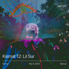Kismat 12: Lil Sur