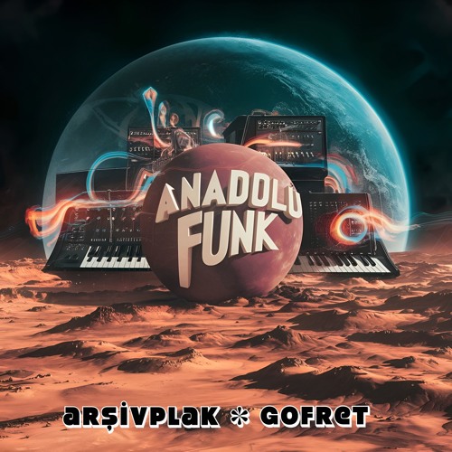 Arşivplak & Gofret - Anadolu Funk 3