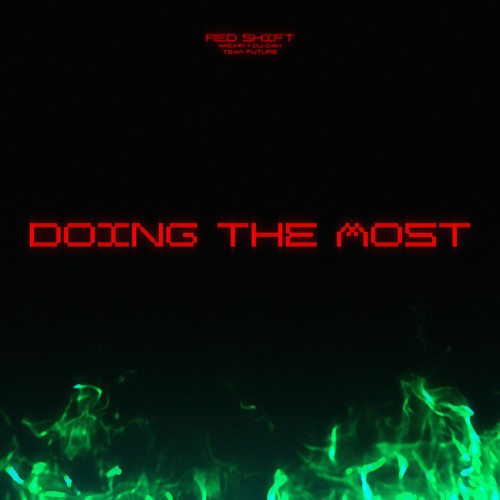 Doing The Most • Prod. archr