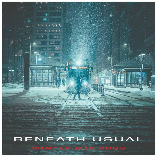 Beneath Usual Winter mix 2023