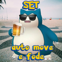 set auto move e fode