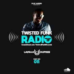 Twisted Funk Radio Sessions #11 with Lavelle Dupree