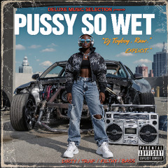 DIRTY TRAP - Why My Pussy So Wet