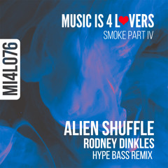 Rodney Dinkles - Alien Shuffle (Hype Bass Remix) [Music is 4 Lovers] [MI4L.com]