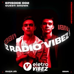 Vibez Radio #002 - Guest: Browk