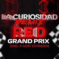 La Curiosidad Remix [RED] (Axel X Gory Extended Edit) COPYRIGHT