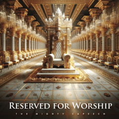 The Mighty Capeech (Worship) - Reserved For Worship - Wanna Go Home