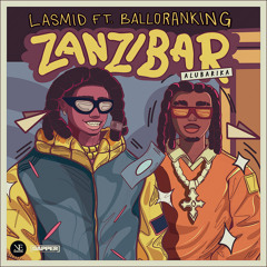 Zanzibar (Alubarika) [feat. Balloranking]