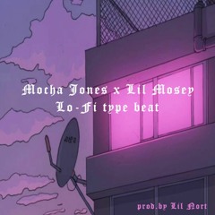 Mocha Jones X Lil Mosey Lo-Fi Type Beat l prod. by Lil Nort