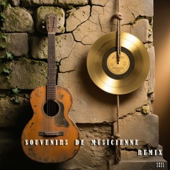 Souvenirs de musicienne (Remix)