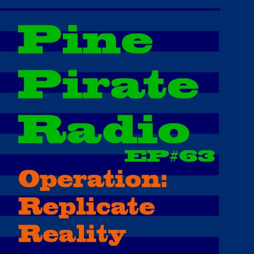 PPR63 - Operation Replicate Reality