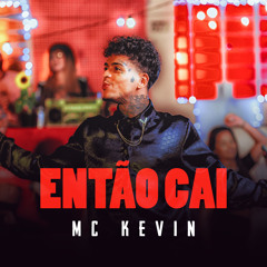 Então Cai