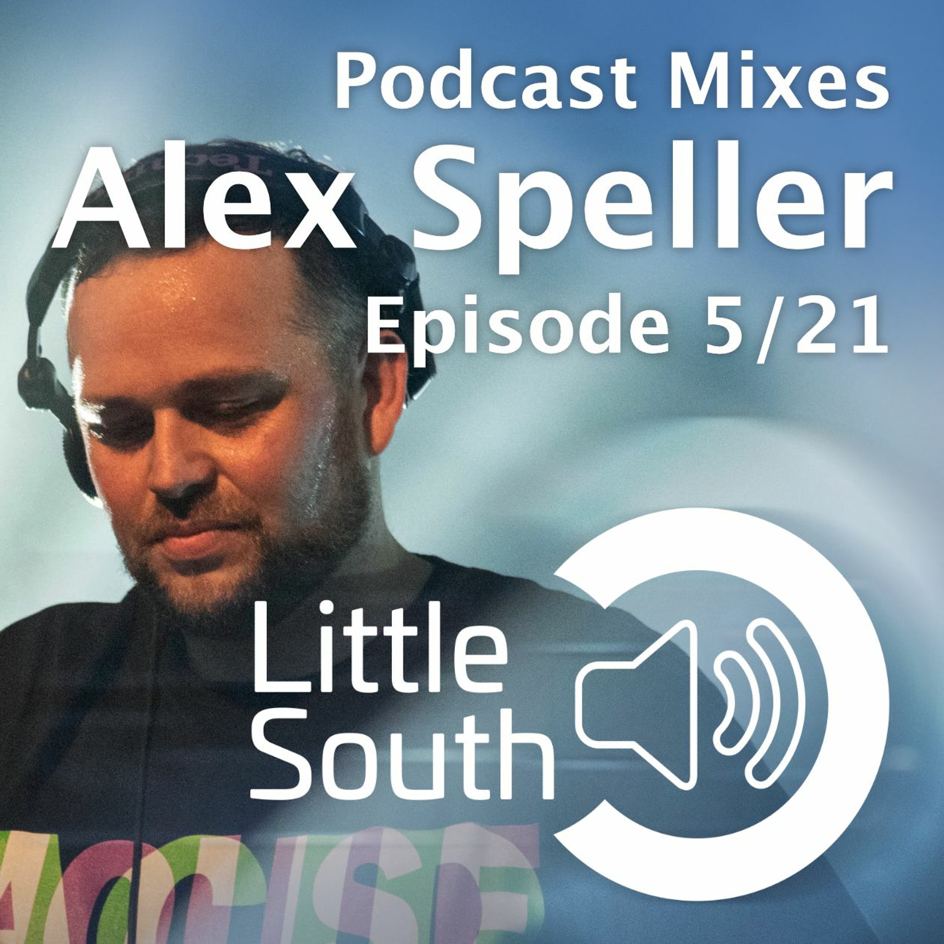 Episode 5/21 | Alex Speller | Podcast Mixes episode artwork