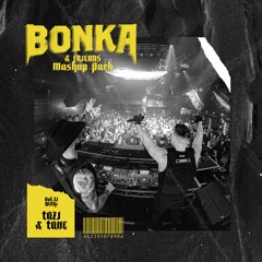 BONKA & Friends Mashup Pack Vol. 11 (ft. TAZI & TANE) **FREE DOWNLOAD**