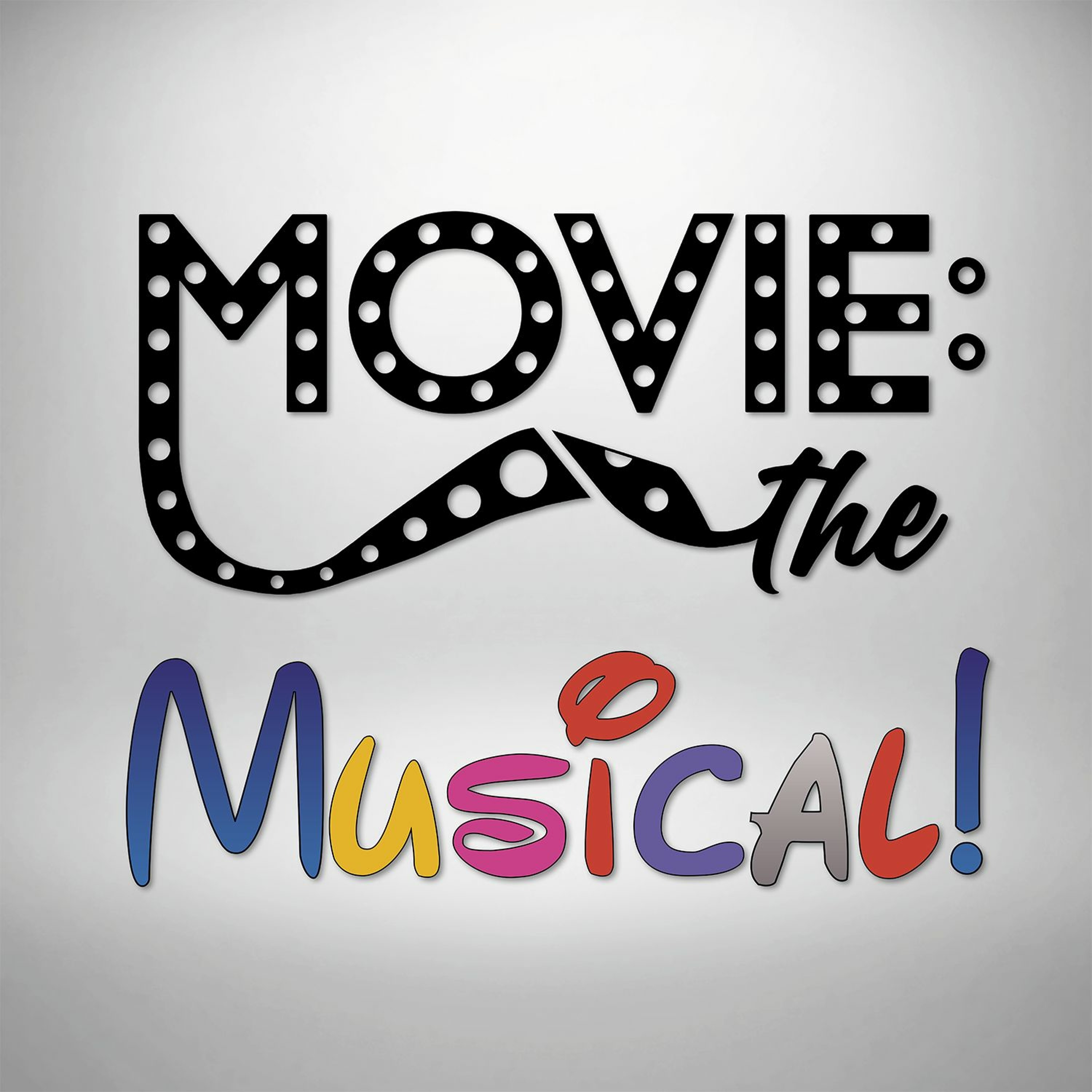 Movie: The Musical!