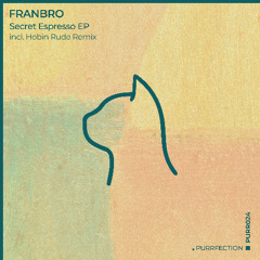 PREMIERE: Franbro ─ Secret Operation (Original Mix) [PURRFECTION]