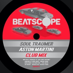 Soul Traumer - Aston Martini (Club Mix)