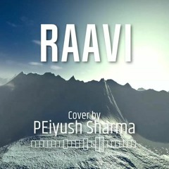 Raavi Cover by PEiyush Sharma