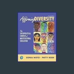 EBOOK #pdf 📖 Affirming Diversity: The Sociopolitical Context of Multicultural Education (What's Ne