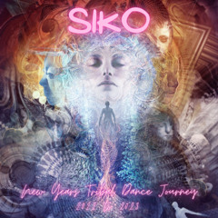SIKO - New Years Tribal Dance Journey 2022 to 2023