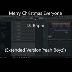 Merry Christmas Everyone - DJ Raphi (Extended Version[Yeah Boyz])